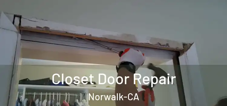  Closet Door Repair Norwalk-CA