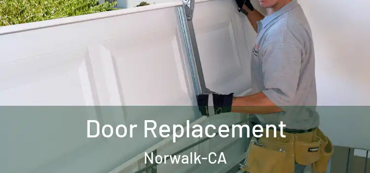  Door Replacement Norwalk-CA