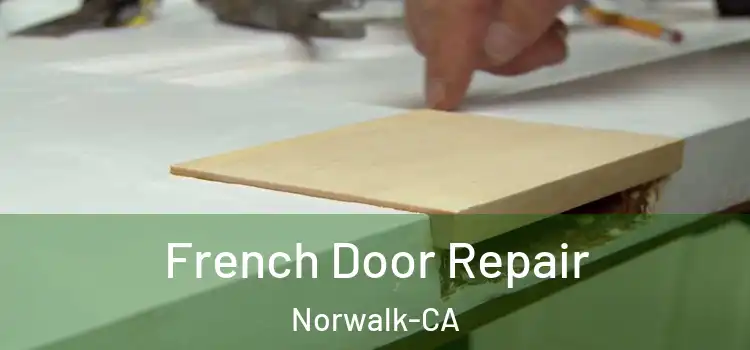 French Door Repair Norwalk-CA