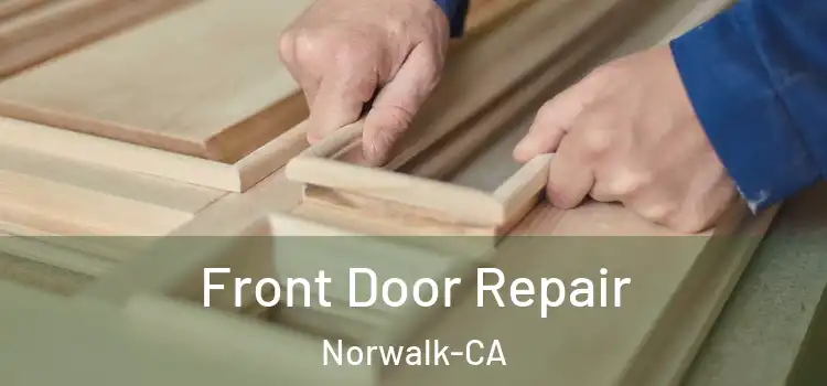 Front Door Repair Norwalk-CA